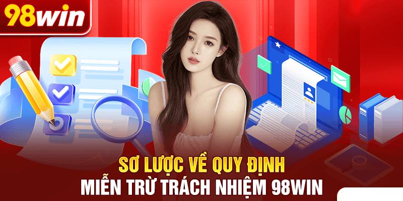 Tổng quan chính sách miễn trừ trách nhiệm 98Win